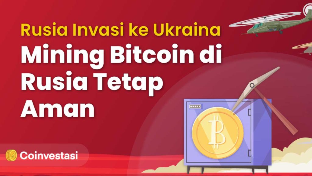 Di Tengah Invasi dengan Ukraina, Mining Bitcoin di Rusia Tetap Stabil