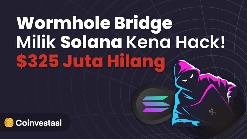 Wormhole Bridge Milik Solana Kena Hack!