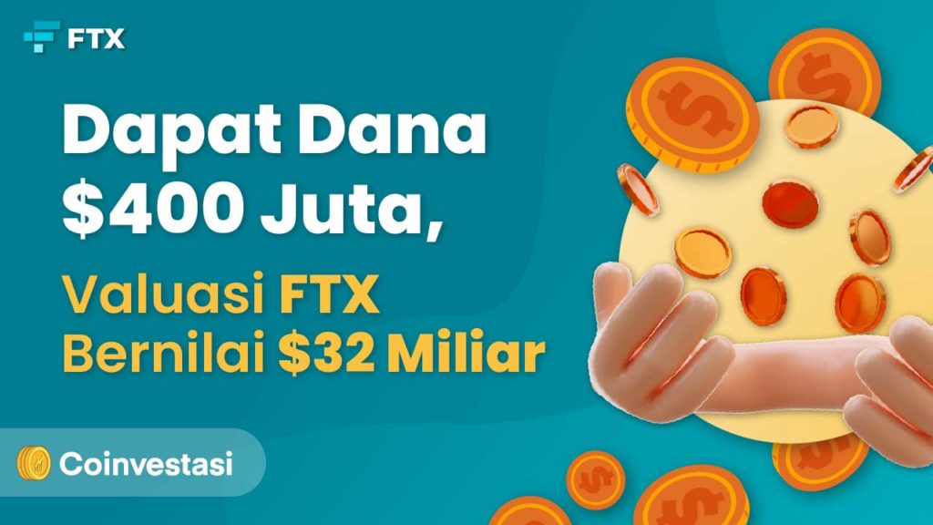 Dapat Dana $400 Juta, FTX Exchange Miliki Valuasi $32 Miliar