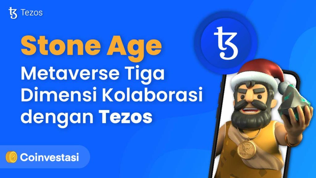 StoneAge, Metaverse Tiga Dimensi Kolaborasi dengan Tezos