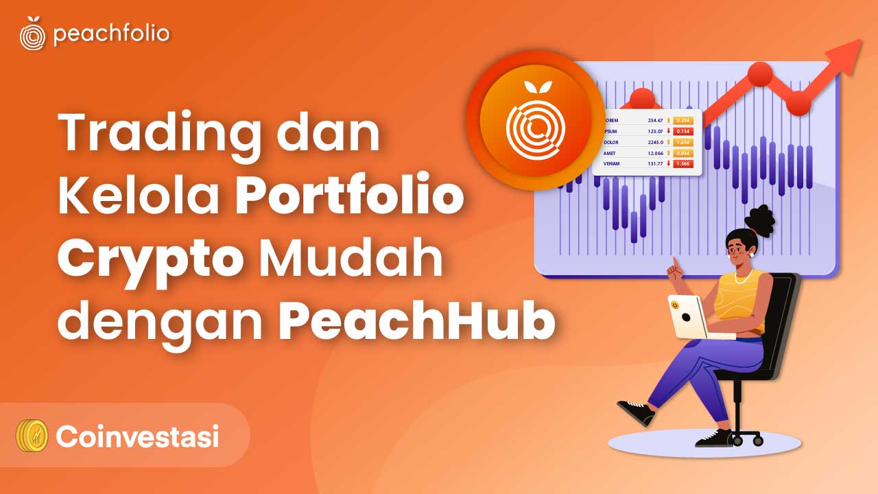 Trading dan Kelola Portfolio Crypto Mudah dengan PeachHub