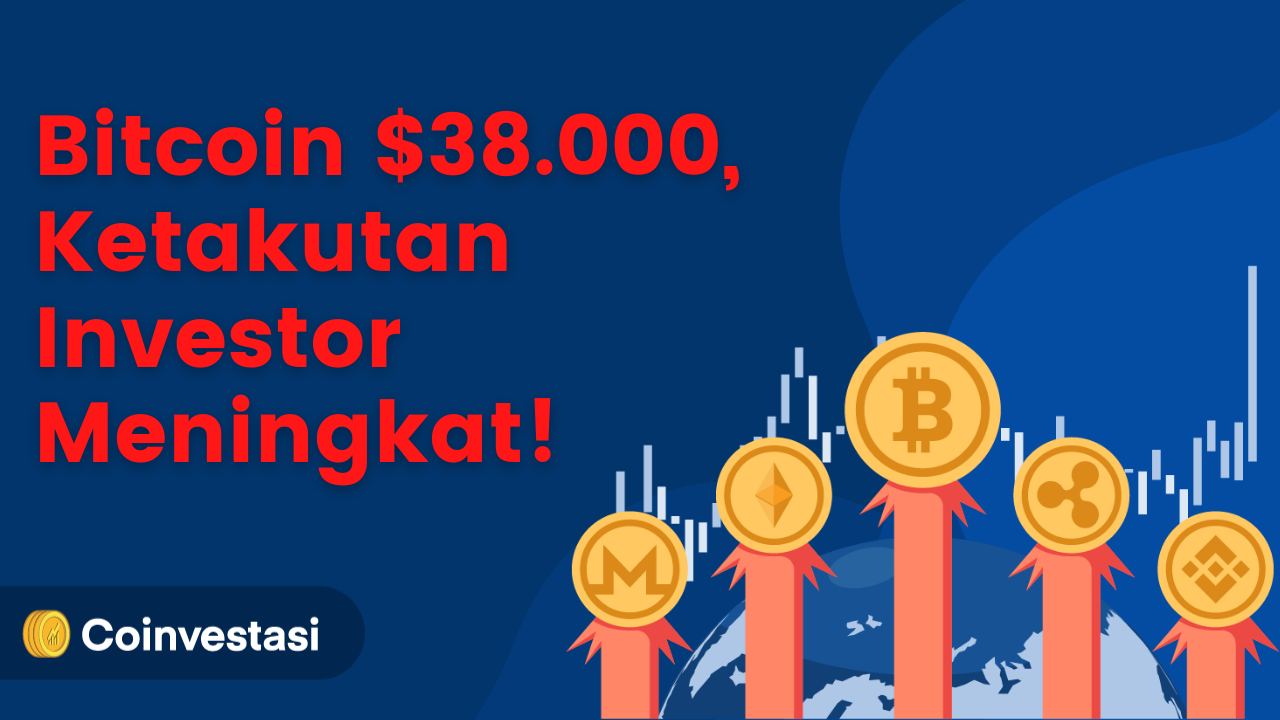Bitcoin Turun ke $38.000, Ketakutan Investor Naik!