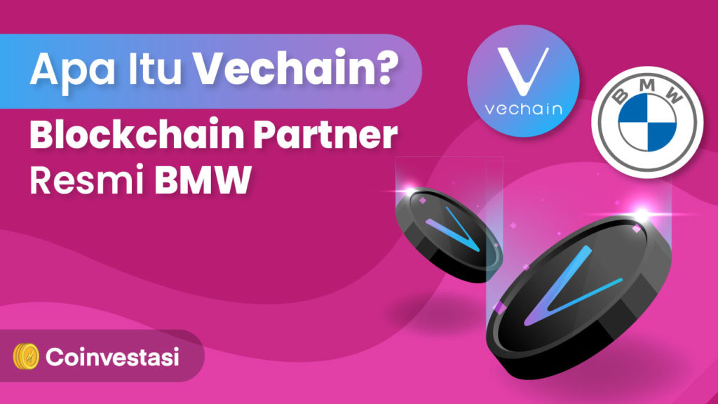 Apa Itu Vechain? Blockchain Partner Resmi BMW