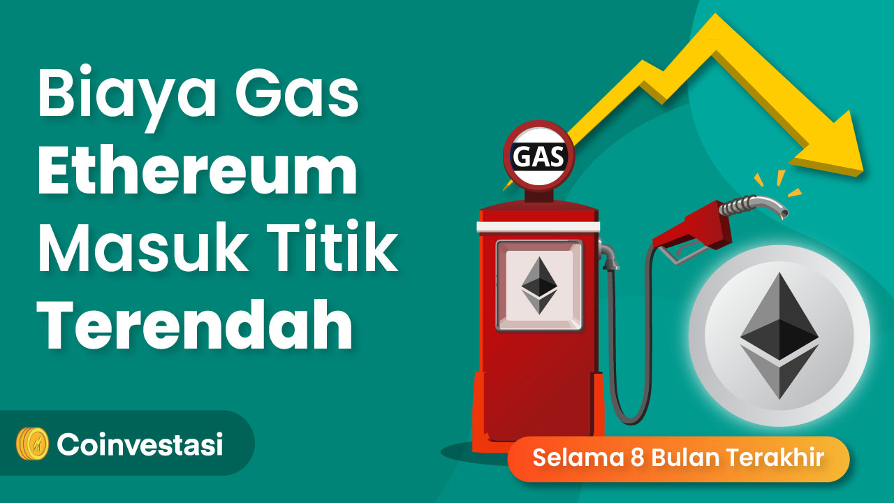 Biaya Gas Ethereum Masuk Titik Terendah 8 Bulan
