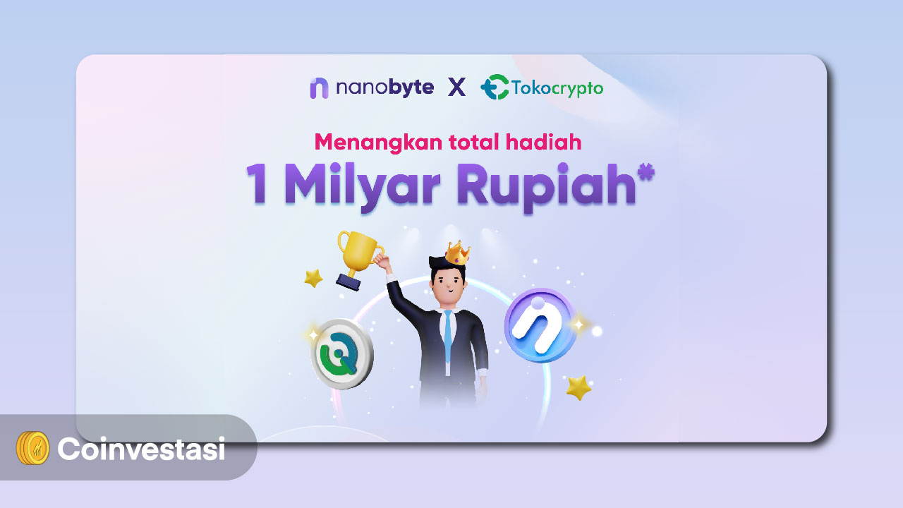 Kompetisi Trading Berhadiah 1 Miliar dari Nanobyte dan Tokocrypto