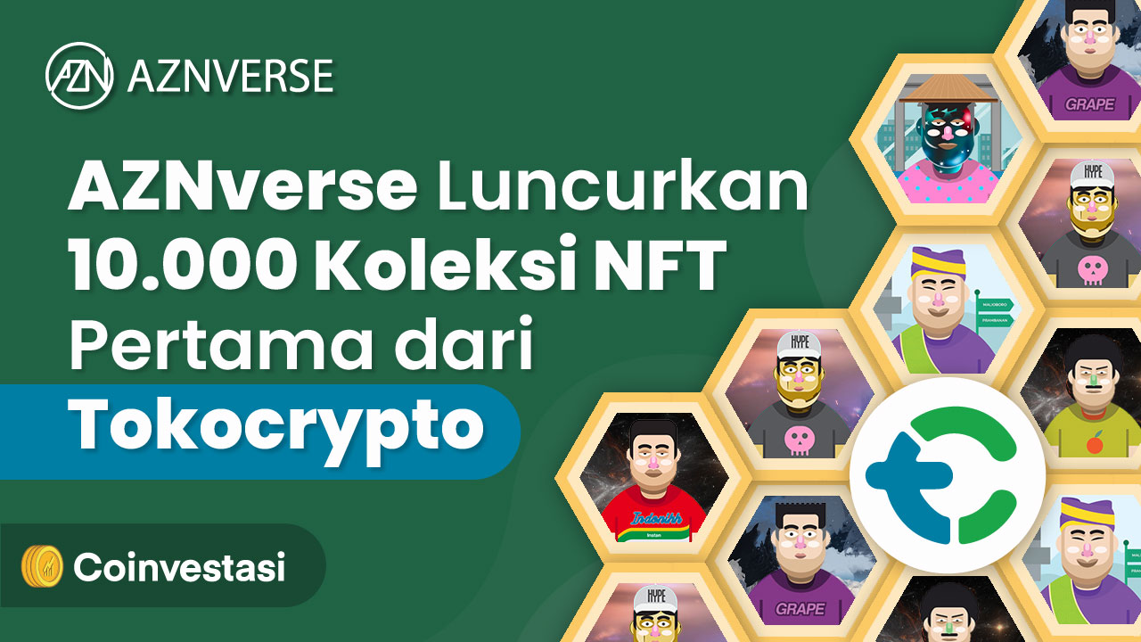 AZNVerse Luncurkan 10.000 Koleksi NFT Pertama dari Tokocrypto