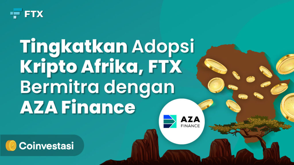 Tingkatkan Adopsi Kripto Afrika, FTX Bermitra dengan AZA Finance