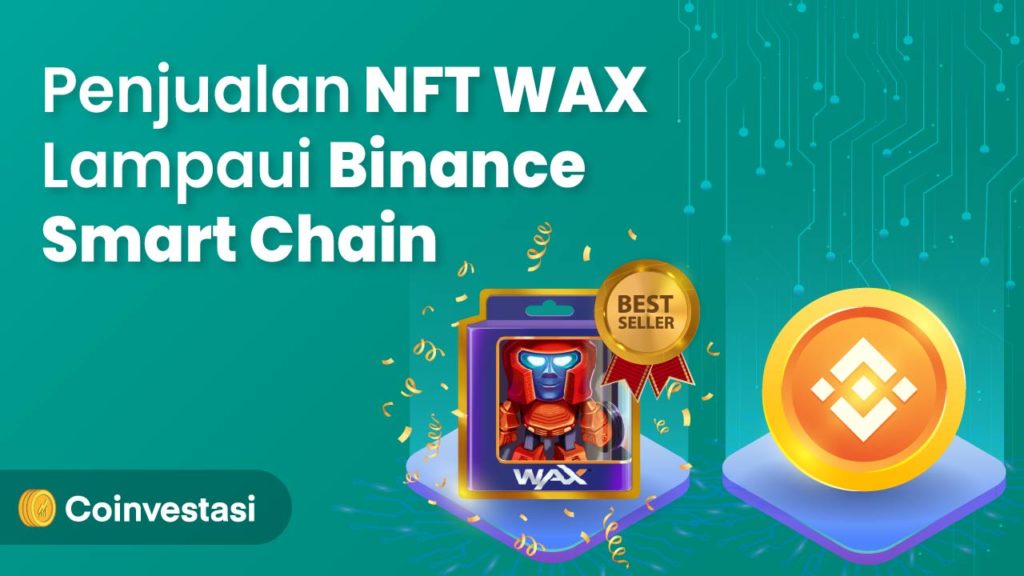 Penjualan NFT WAX Lampaui Binance Smart Chain
