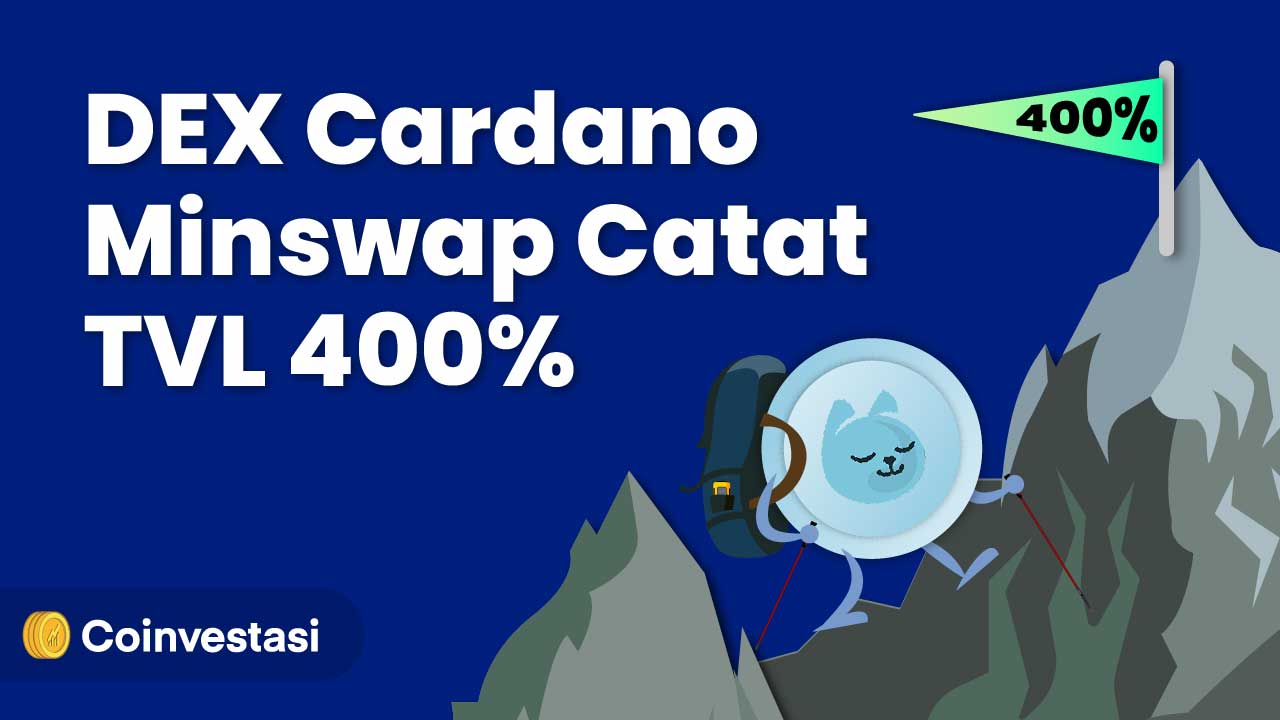 DEX Cardano Minswap Catat TVL Naik $400% dalam Seminggu