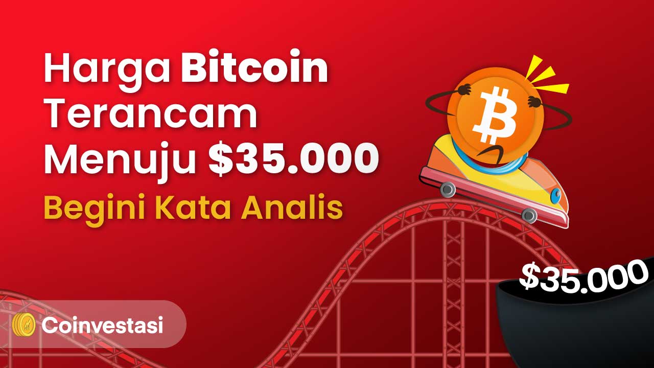 Harga Bitcoin Terancam Menuju $35.000, Begini Kata Analis