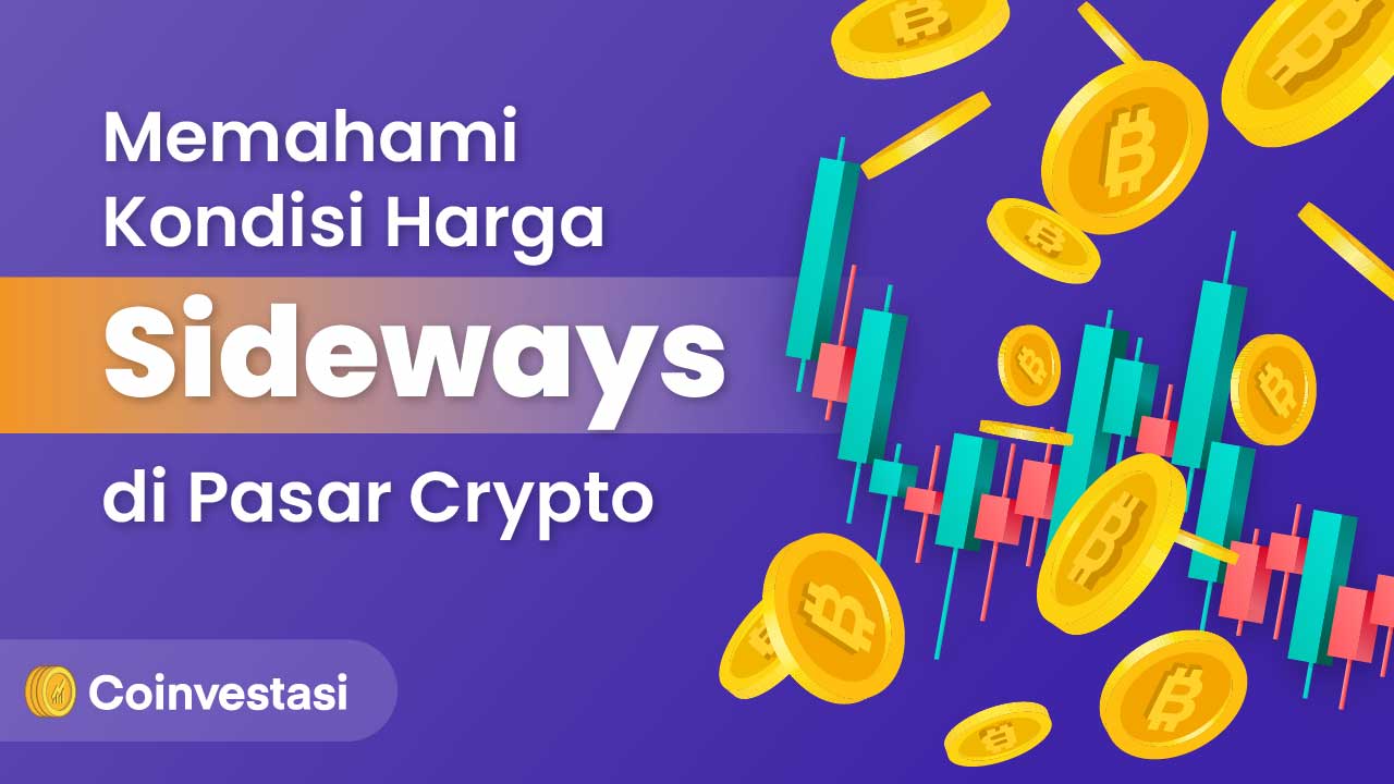 Memahami Kondisi Harga Sideways di Pasar Crypto