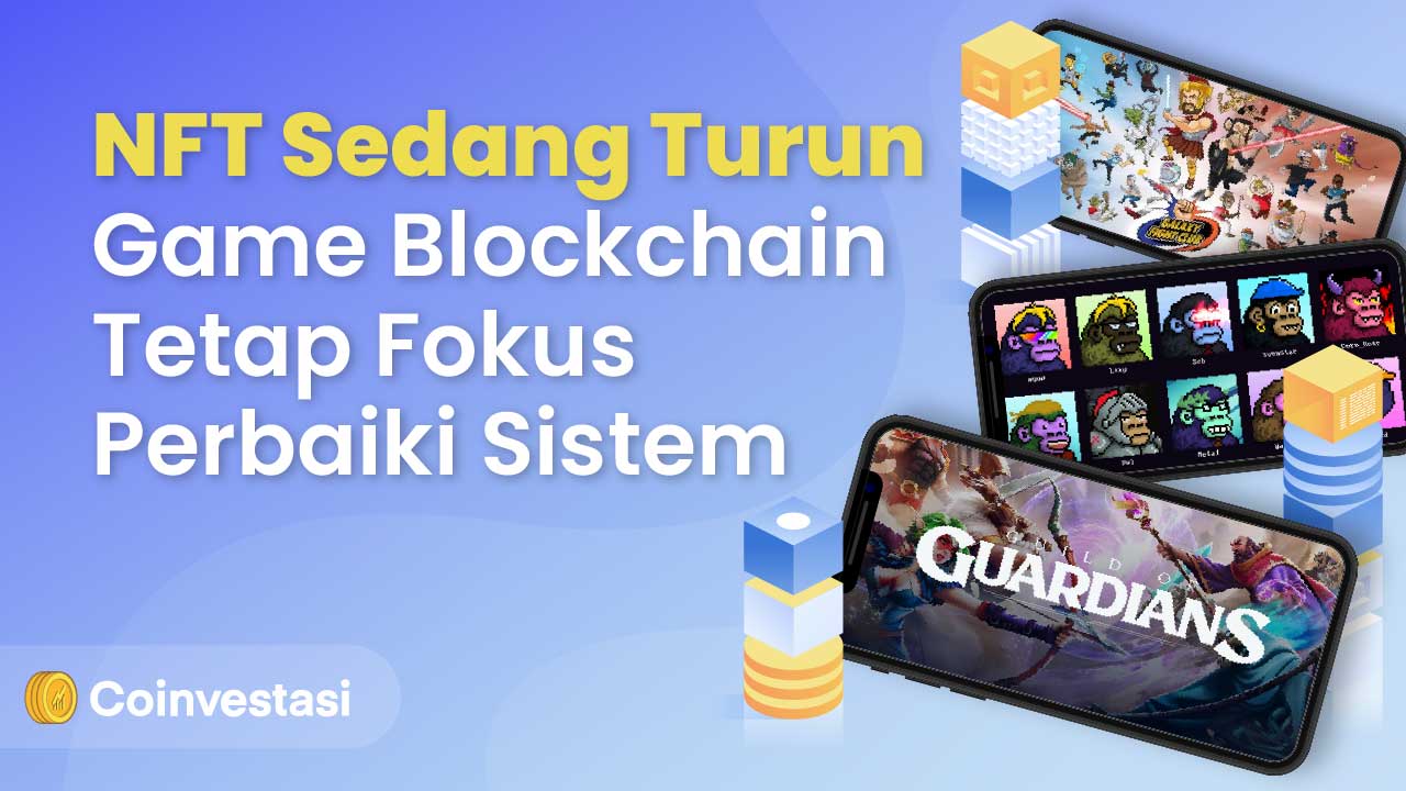 Harga NFT Turun, Game Blockchain Ini Fokus pada Pengembangan
