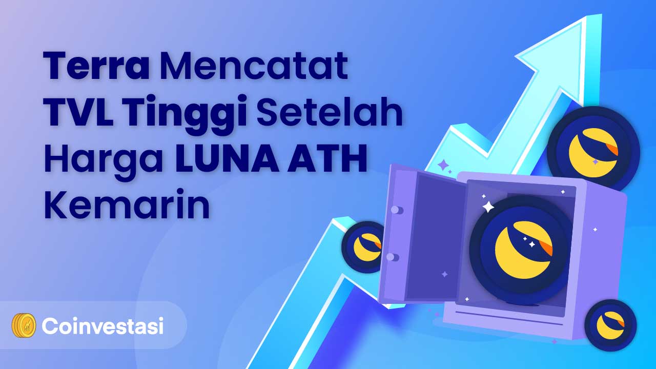 Setelah LUNA All Time High, TVL Terra Meningkat!