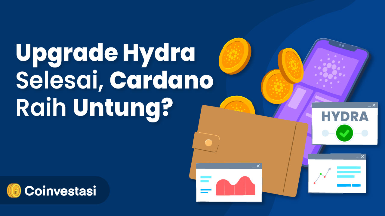 Upgrade Hydra Selesai, Cardano Raih Untung?