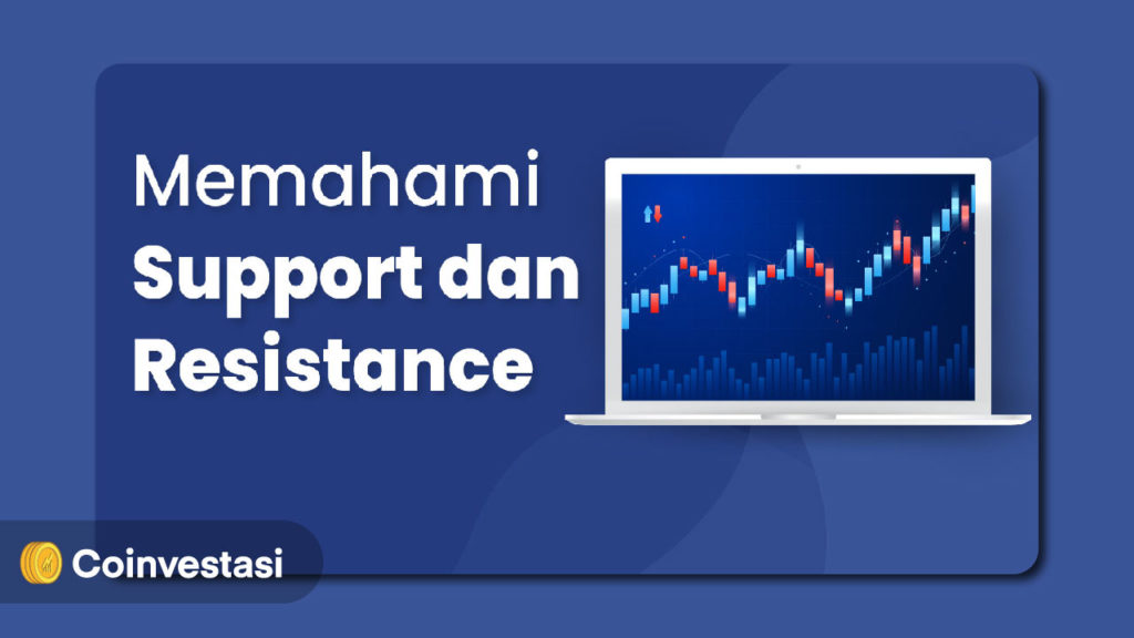 Memahami Support dan Resistance, Metode Sukses Trading Crypto