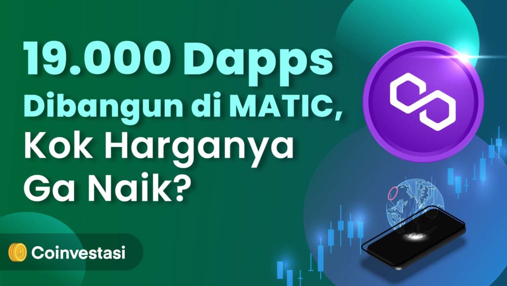 19.000 DApps Dibangun di MATIC, Kok Harganya Ga Naik?