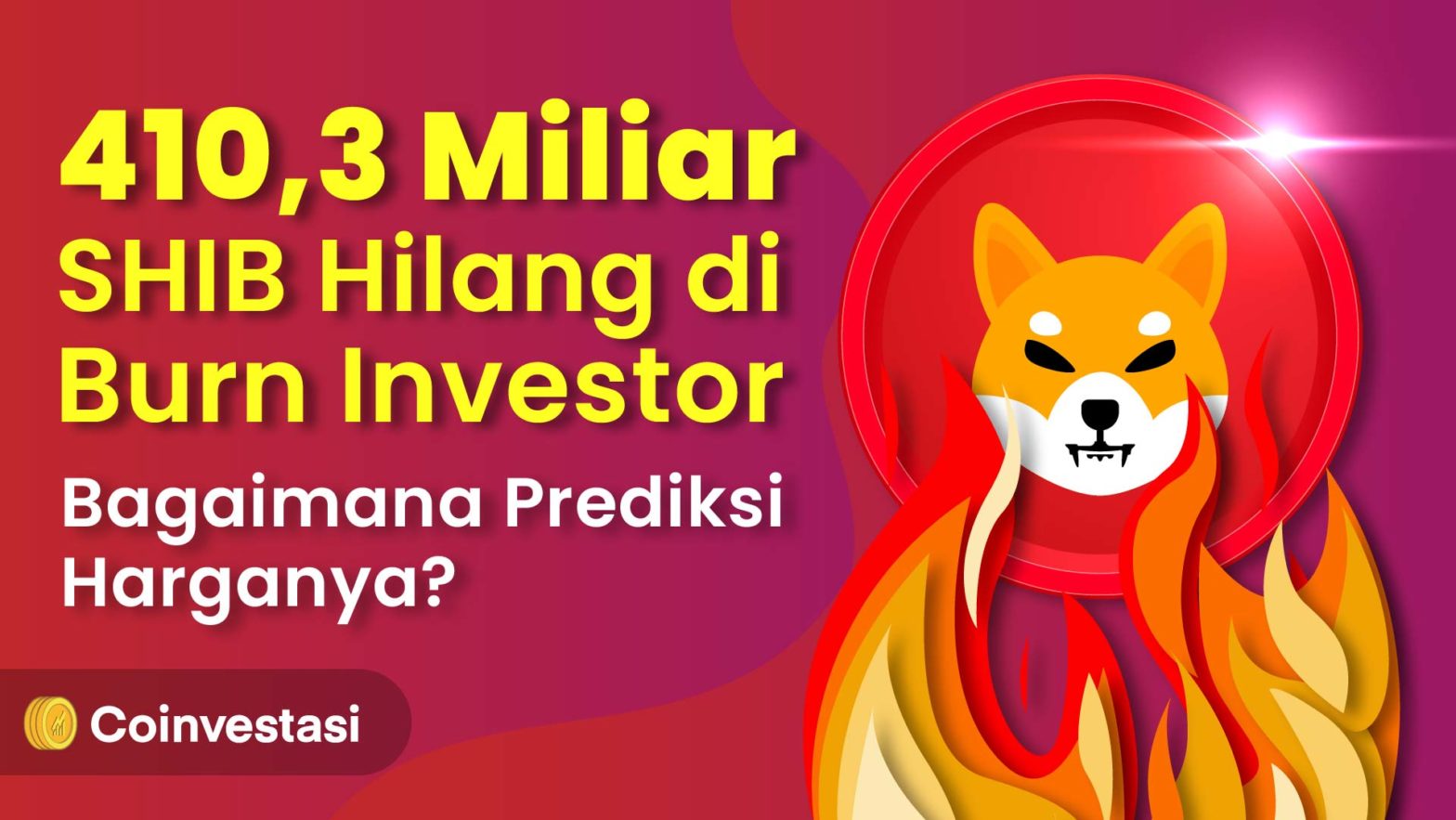 410,3 Miliar SHIB Hilang di Burn Investor, Bagaimana Prediksi Harganya?