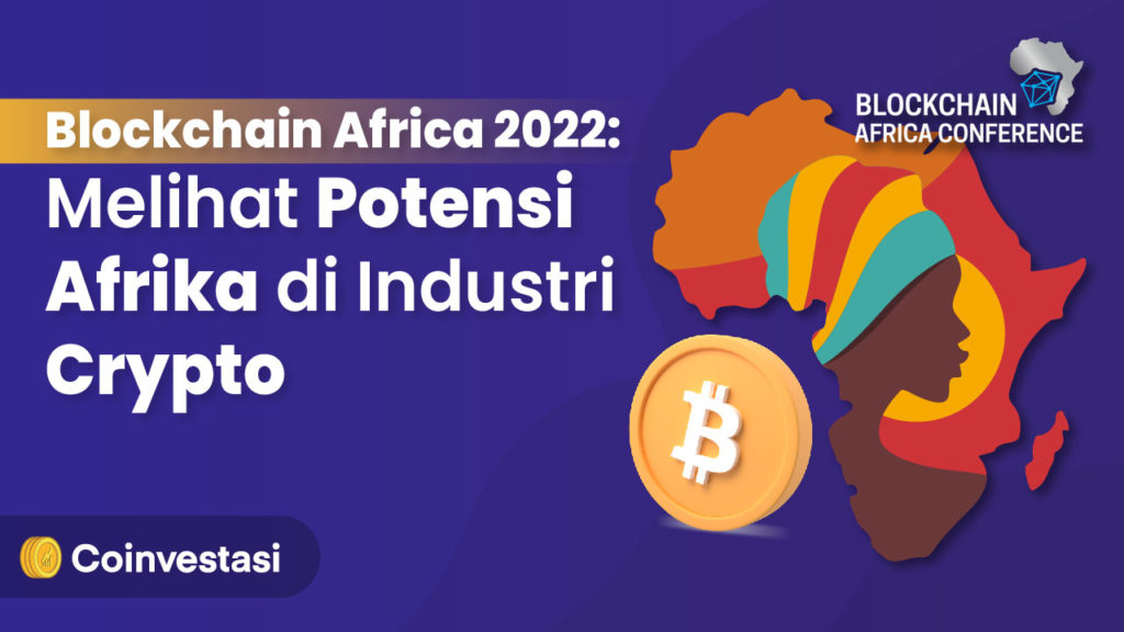 Blockchain Africa 2022: Melihat Potensi Afrika di Industri Crypto