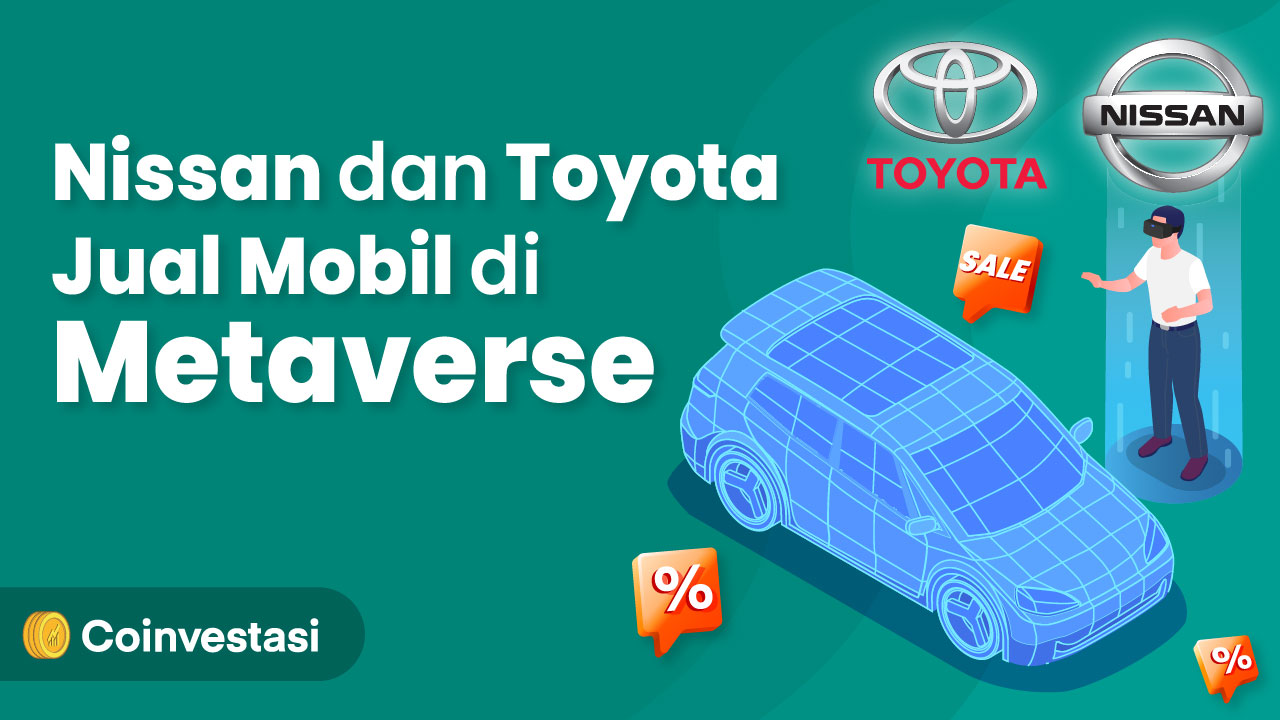 Nissan dan Toyota Jual Mobil di Metaverse, Tren Baru Sektor Otomotif?