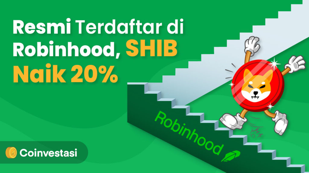 Resmi Terdaftar di Robinhood, SHIB Naik 20%