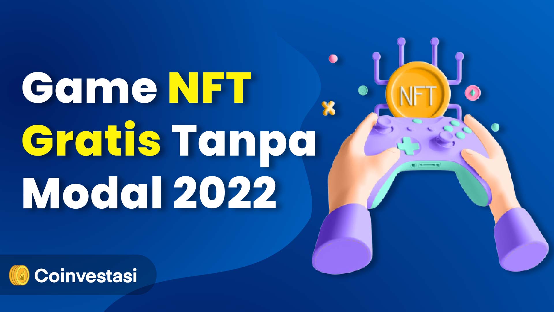 10 Game NFT Gratis Tanpa Modal | coinvestasi