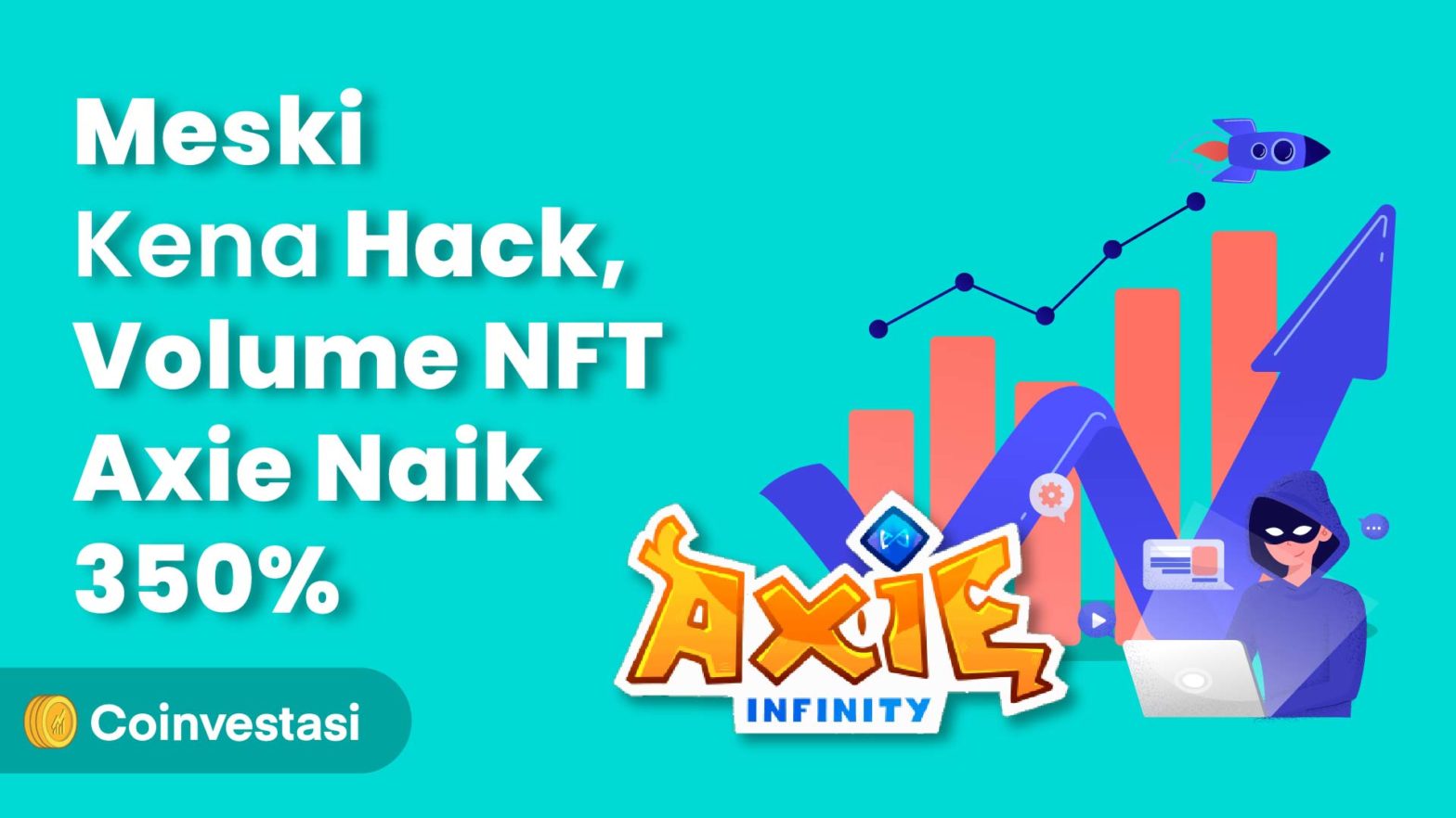 meski-kena-hack-volume-nft-axie-naik
