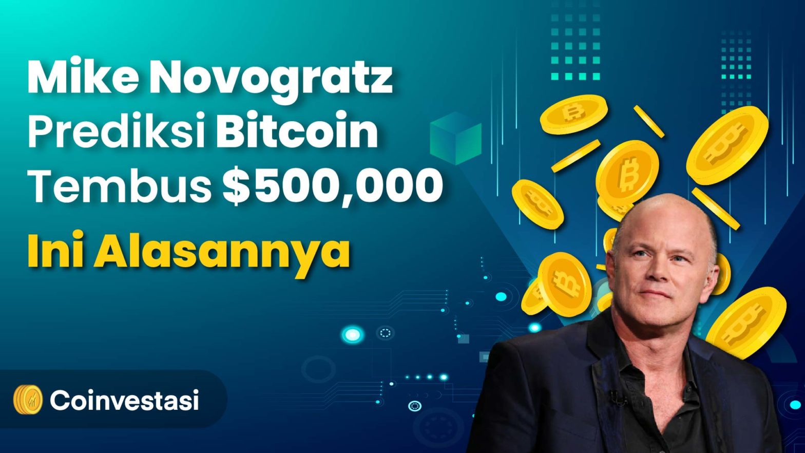 Mike Novogratz Prediksi Bitcoin Bernilai $500,000