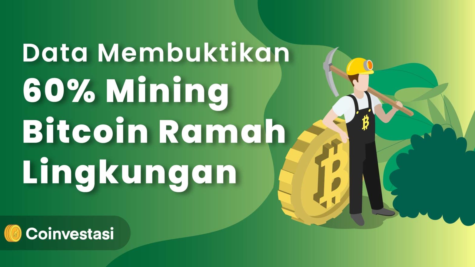 Data Membuktikan 60% Energi untuk Mining Bitcoin Ramah Lingkungan