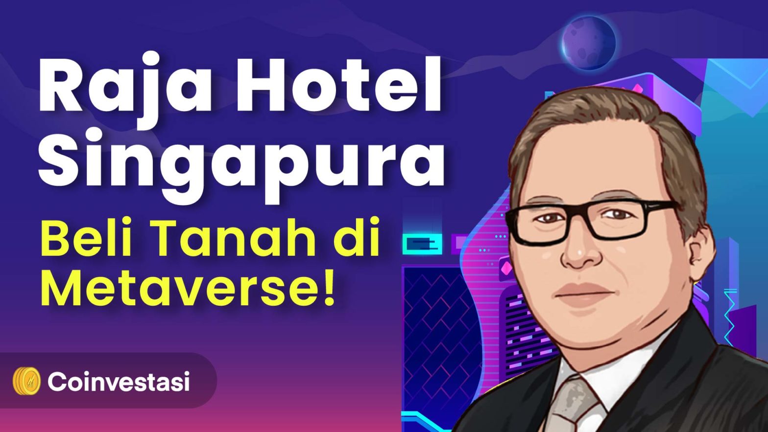 Raja Hotel Singapura Beli Tanah di Metaverse