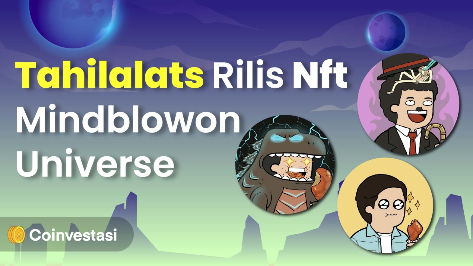 Tahilalats Rilis Nft Mindblowon Universe