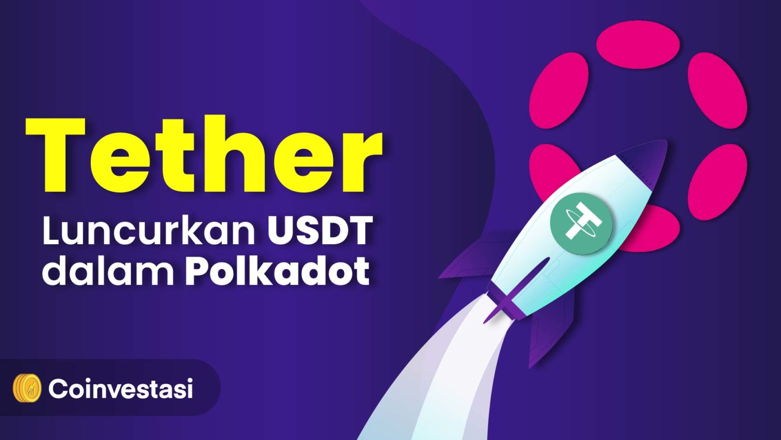 Tether Luncurkan USDT dalam Polkadot
