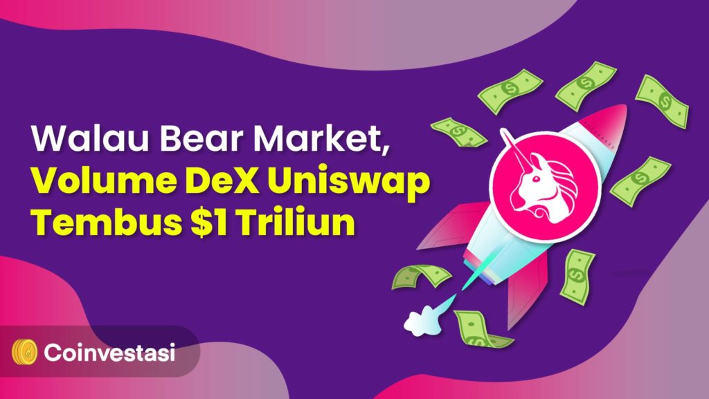 Walau Bear Market, Volume DeX Uniswap Tembus $1 Triliun