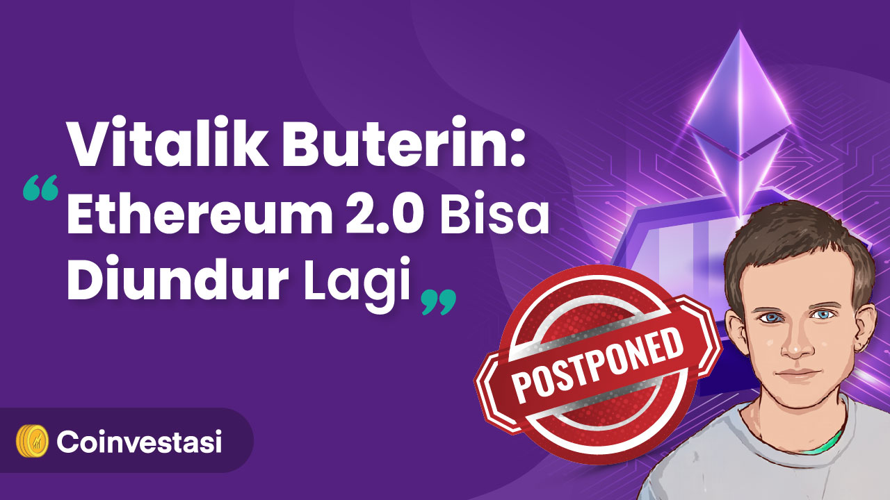 Vitalik Buterin: Ethereum 2.0 Bisa Diundur Lagi