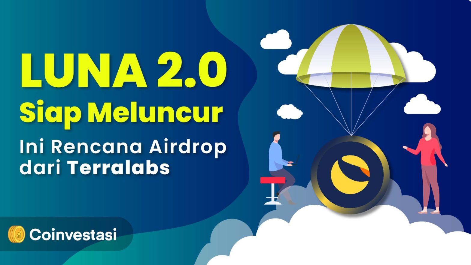 LUNA 2.0 Siap Meluncur, Ini Rencana Airdrop dari Terralabs