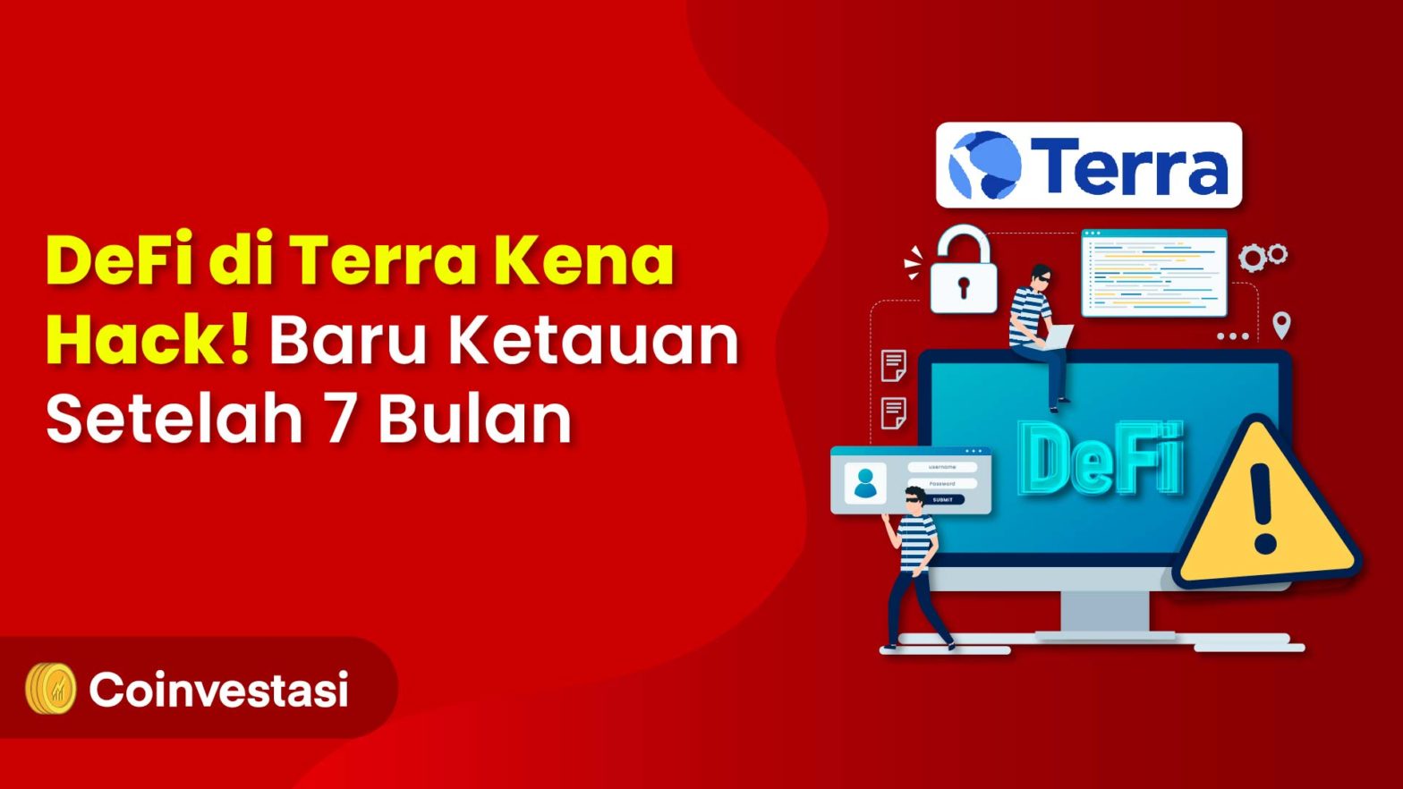 DeFi di Terra Kena Hack! Baru Ketauan Setelah 7 Bulan