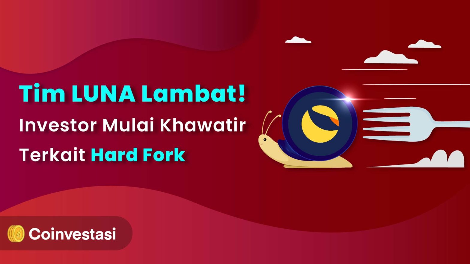 Tim LUNA Lambat! Investor Mulai Khawatir Terkait Hard Fork