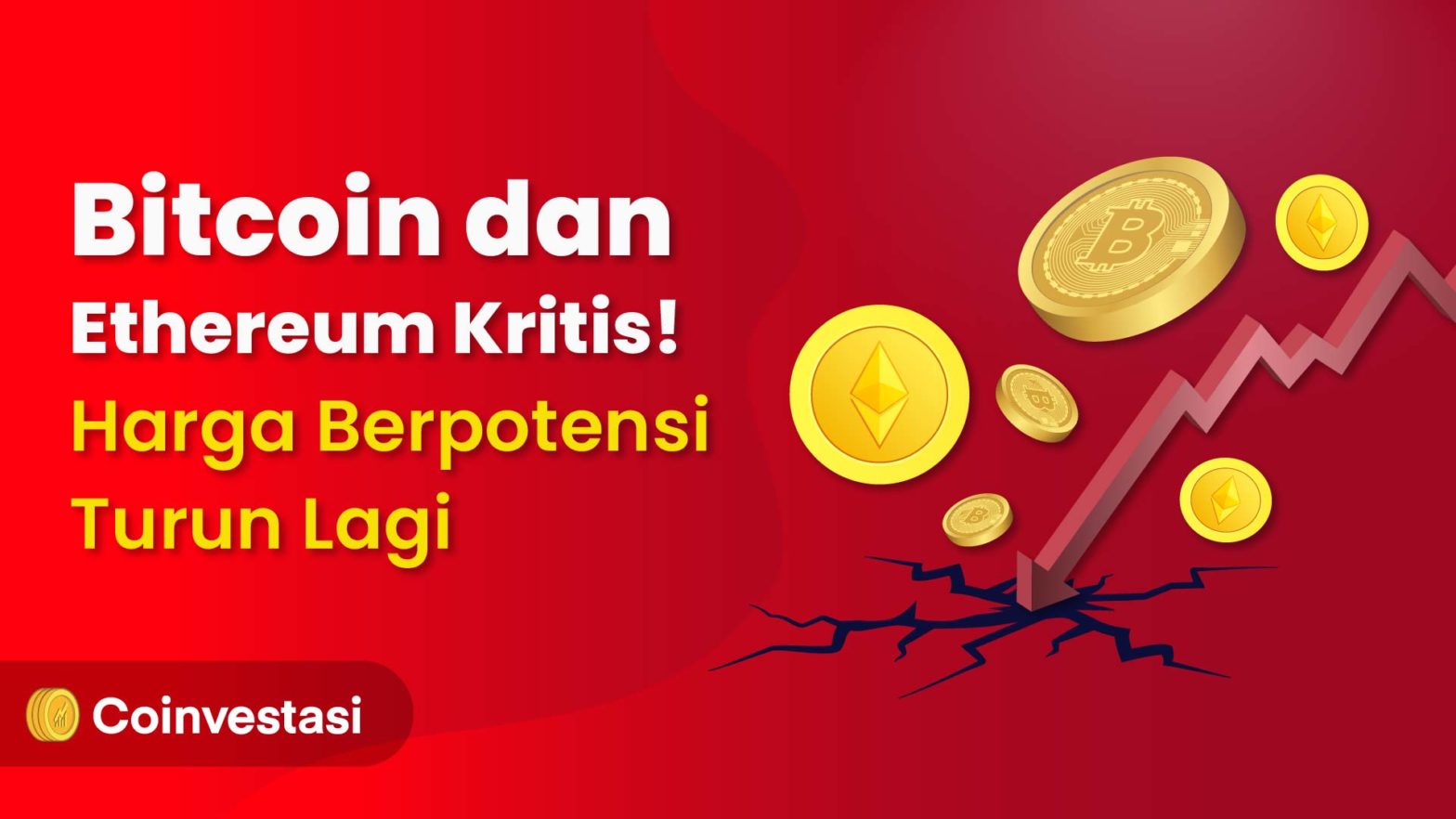 Bitcoin dan Ethereum Kritis! Harga Berpotensi Turun Lagi