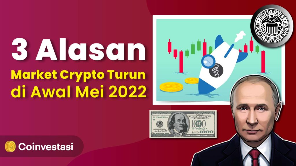 3 Alasan Market Crypto Turun di Awal Mei 2022