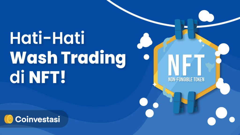 Hati-Hati Wash Trading di NFT