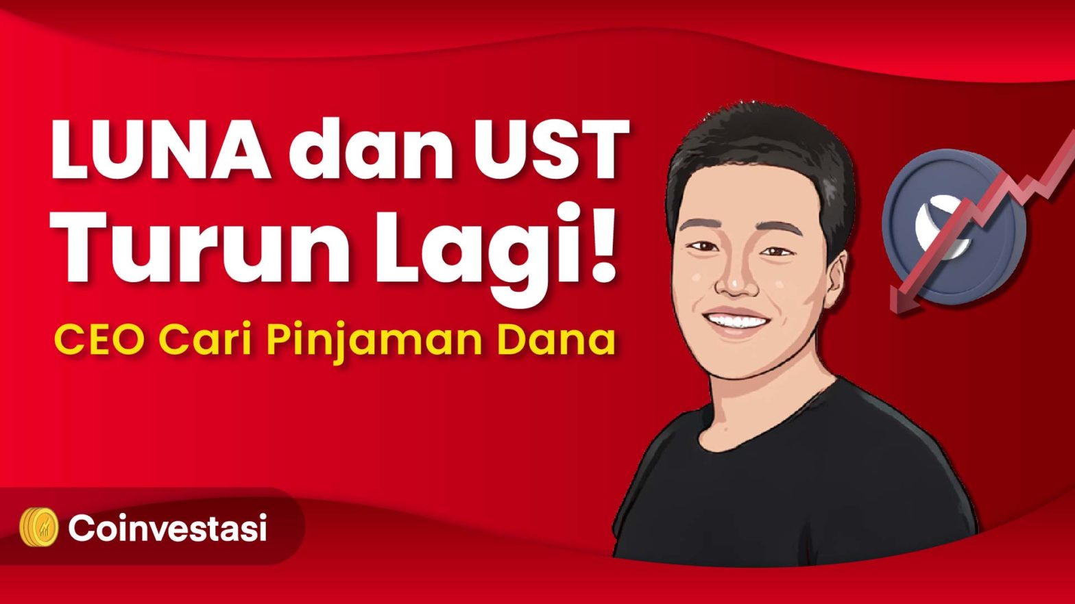 LUNA dan UST Turun Lagi! CEO Cari Pinjaman Dana