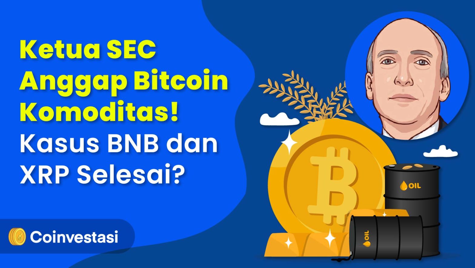 Ketua SEC Anggap Bitcoin Komoditas! Kasus BNB dan XRP Selesai?