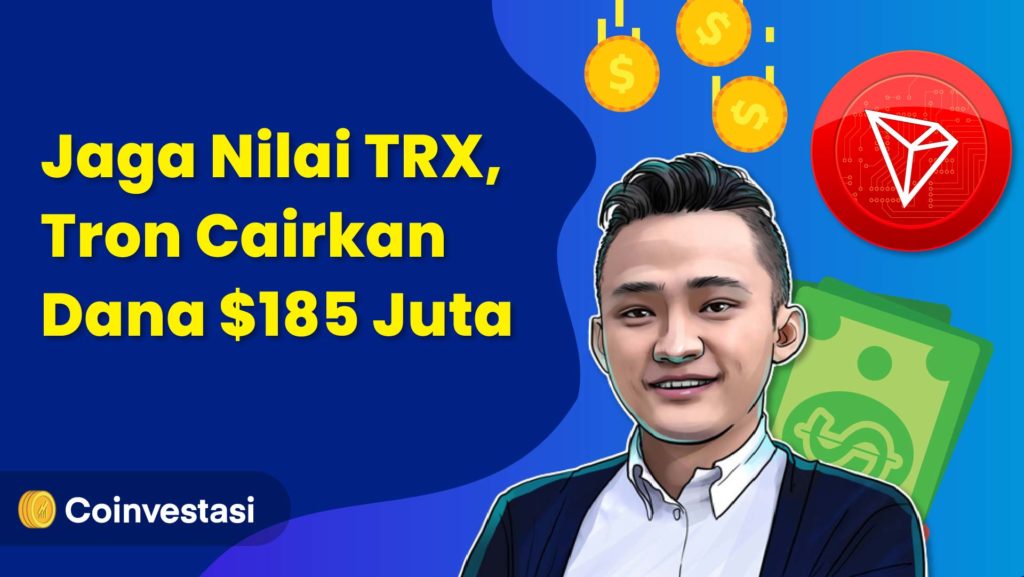 Jaga Nilai TRX, Tron Cairkan Dana $185 Juta