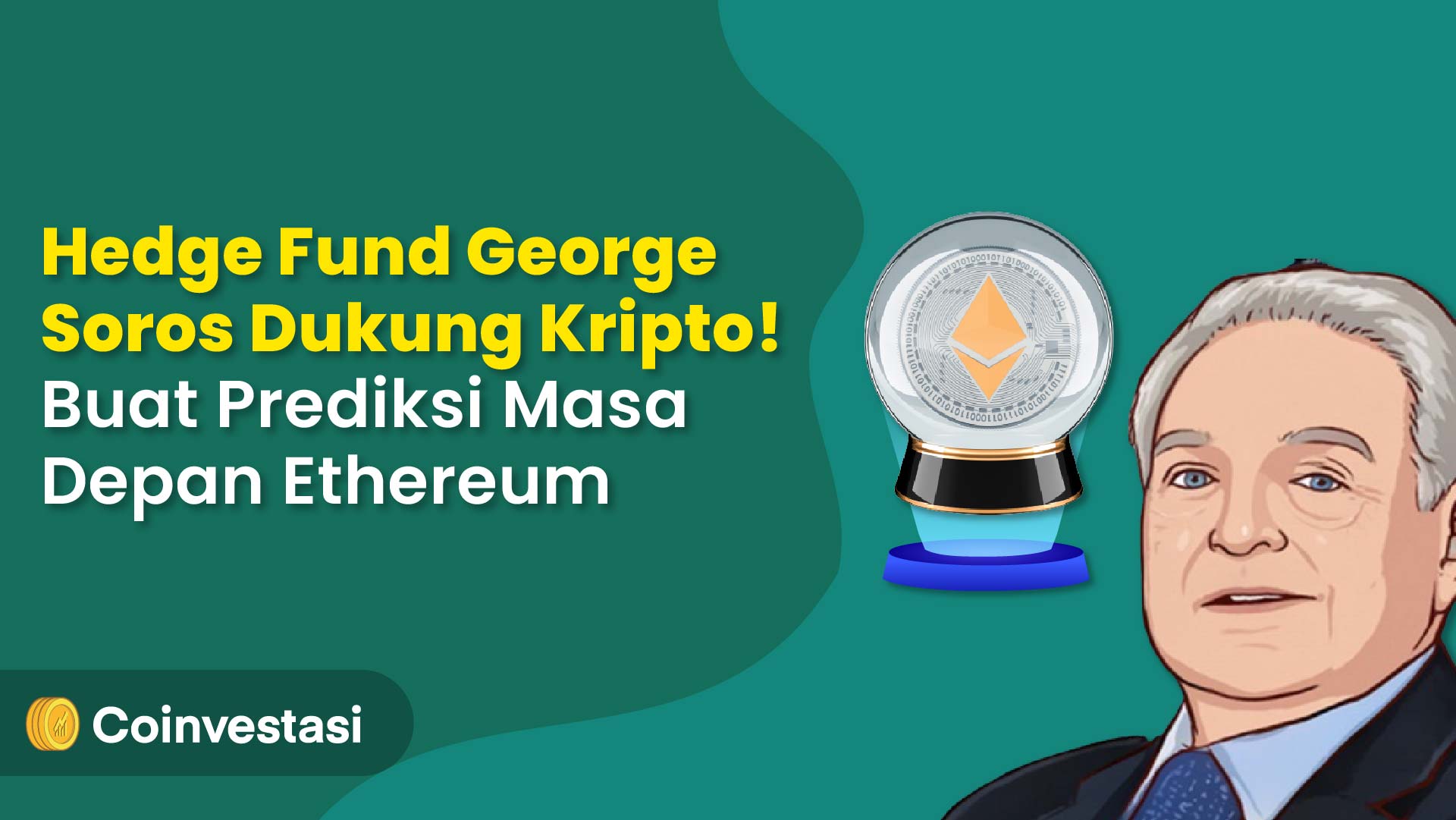 Hedge Fund George Soros Dukung Kripto! Buat Prediksi Masa Depan Ethereum