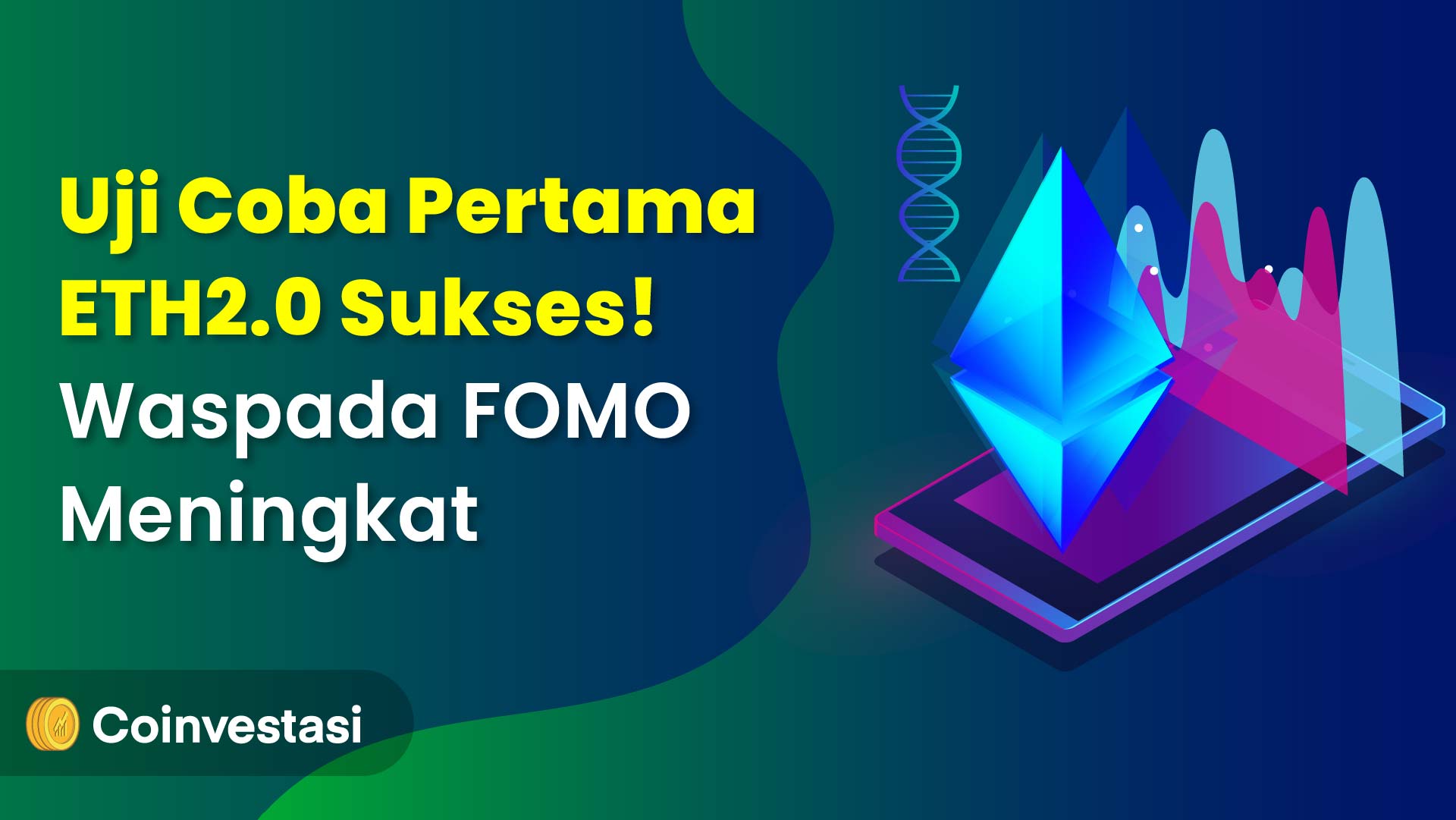 Uji Coba Pertama ETH 2.0 Sukses! Waspada FOMO Meningkat