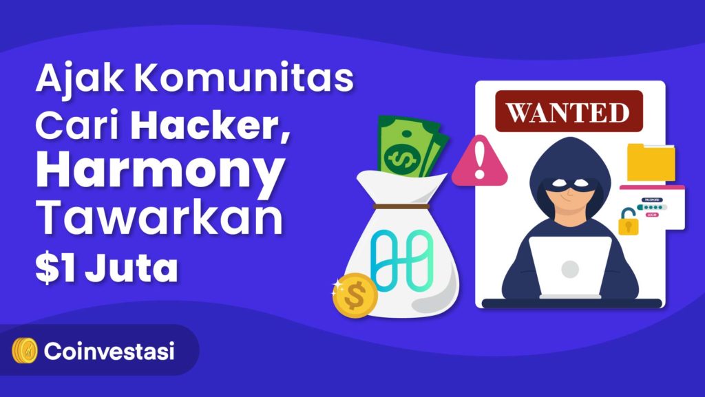 Ajak Komunitas Cari Hacker, Harmony Tawarkan $1 Juta