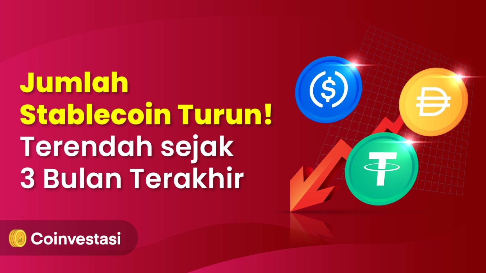Jumlah Stablecoin Turun! Terendah Sejak 3 Bulan Terakhir
