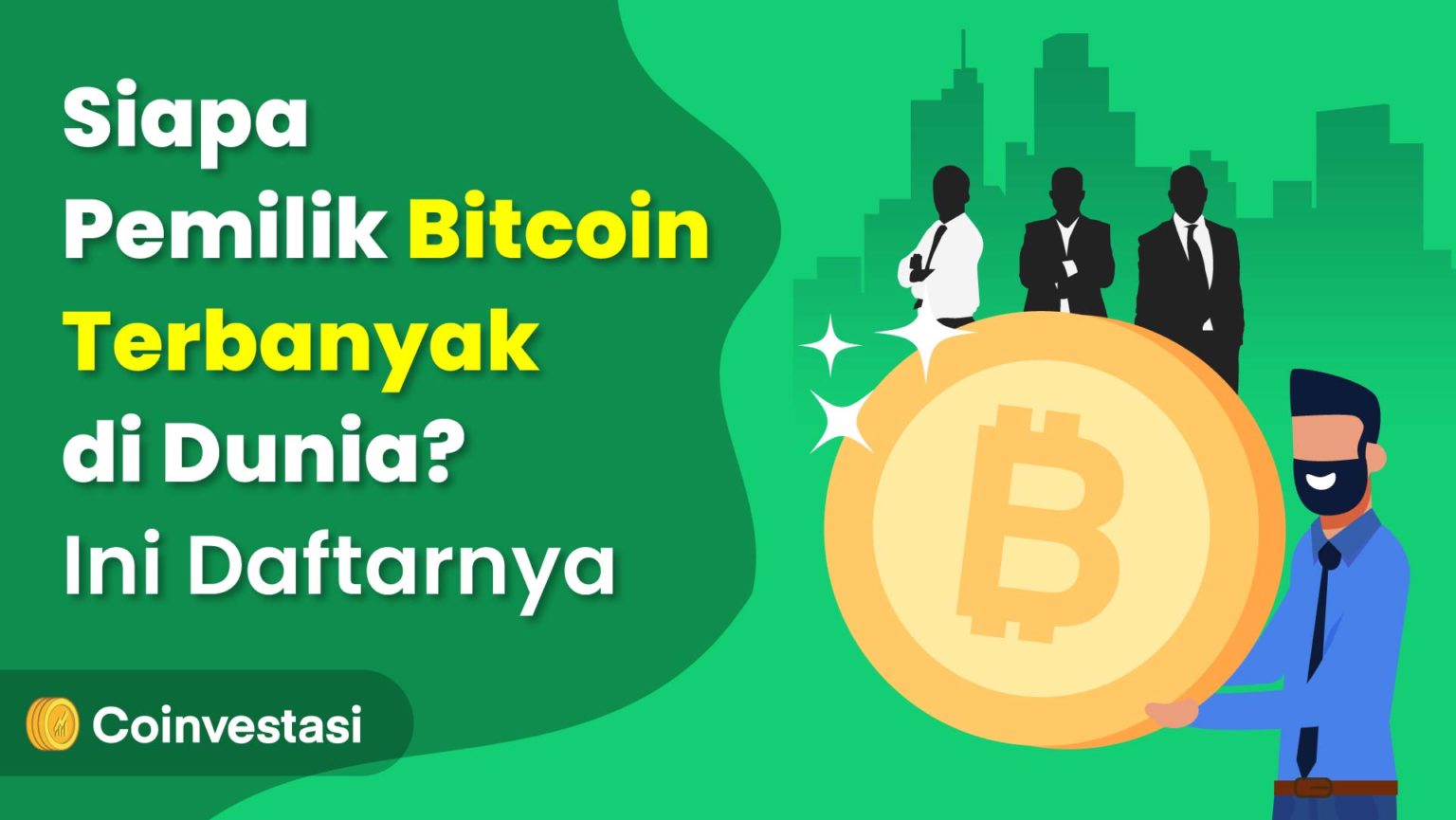 7 Pemilik Bitcoin Terbanyak di Dunia | coinvestasi