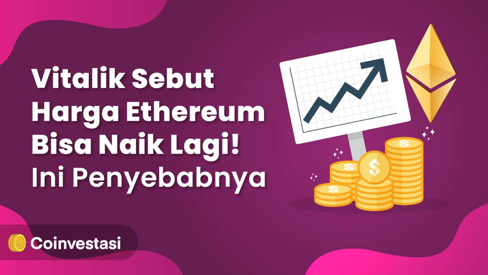 Vitalik Sebut Harga Ethereum Bisa Naik Lagi! Ini Penyebabnya