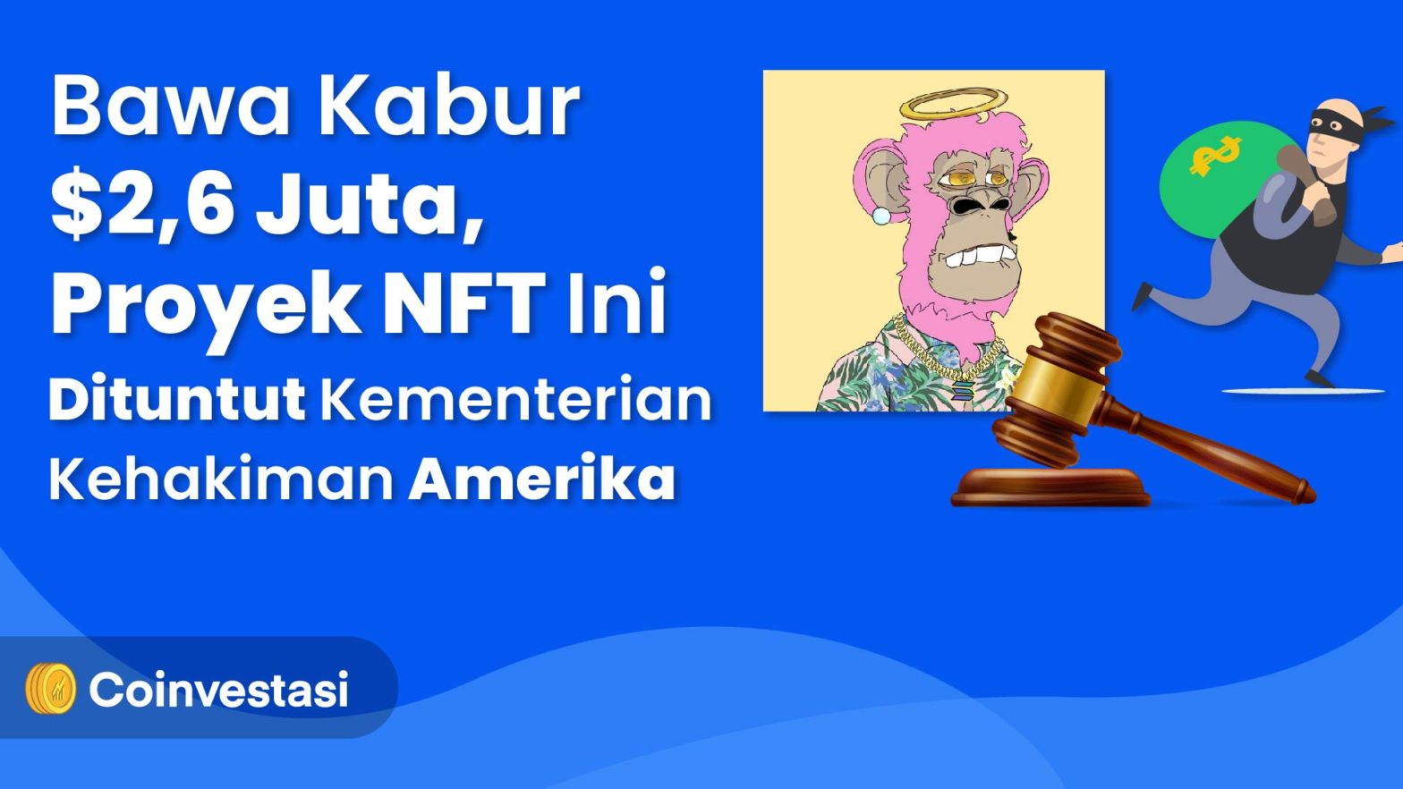 Bawa Kabur $2,6 Juta, Baller Ape NFT Dituntut Pemerintah Amerika