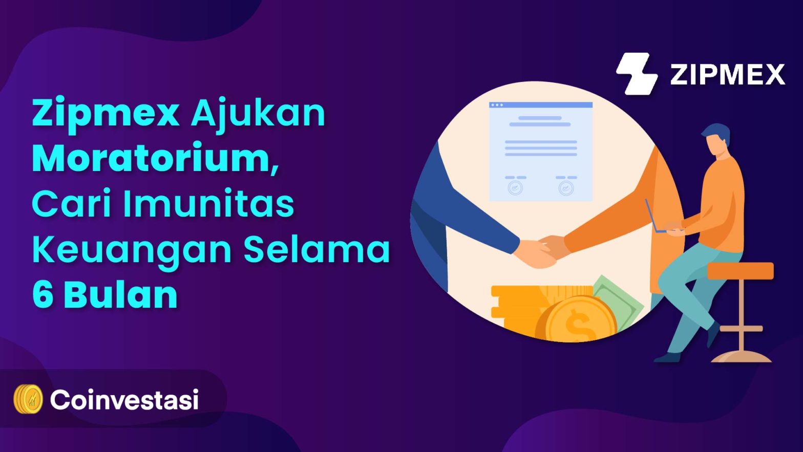 Zipmex Ajukan Moratorium, Cari Imunitas Keuangan Selama 6 Bulan